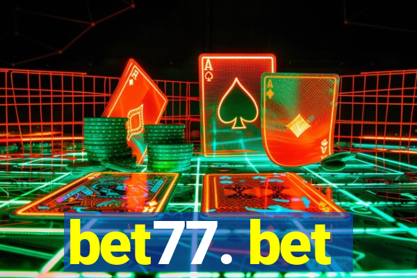 bet77. bet