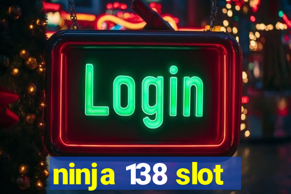 ninja 138 slot