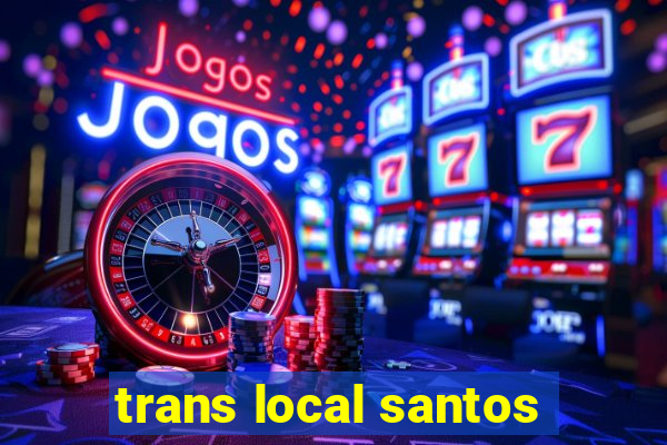 trans local santos