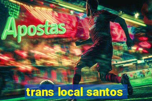 trans local santos