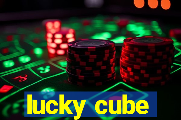 lucky cube