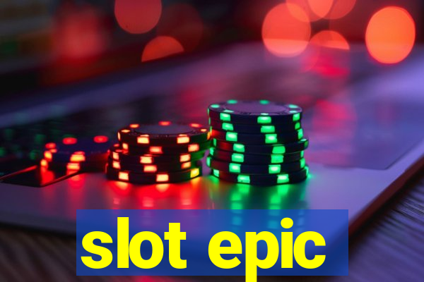 slot epic