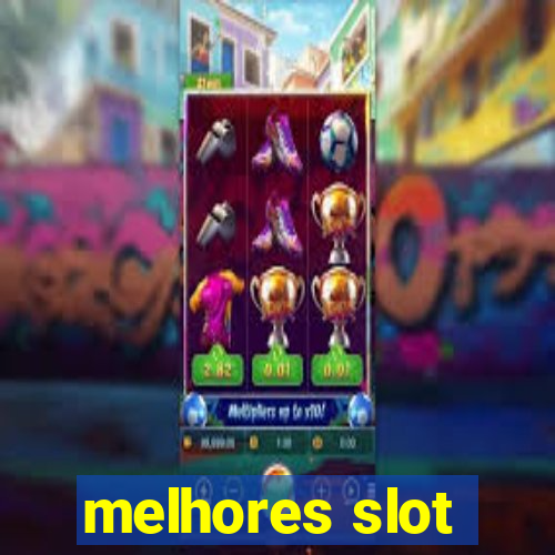 melhores slot