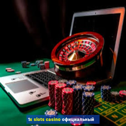 1x slots casino официальный