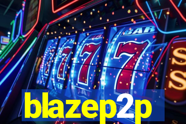 blazep2p