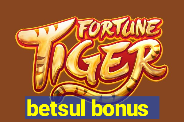 betsul bonus