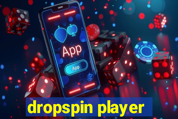 dropspin player