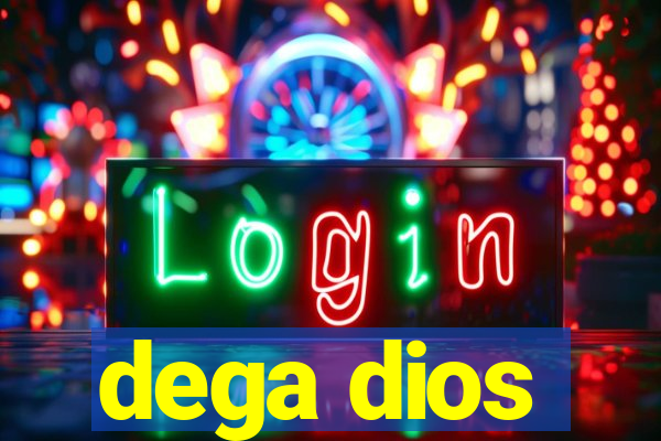 dega dios