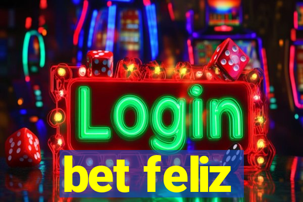 bet feliz