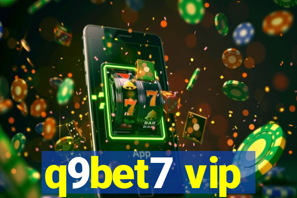 q9bet7 vip