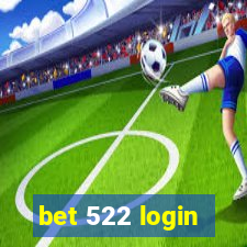 bet 522 login