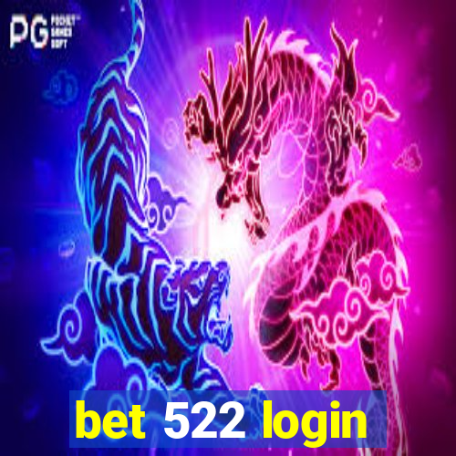 bet 522 login