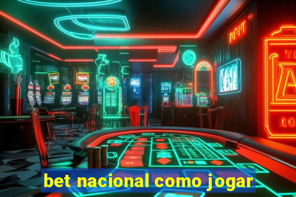 bet nacional como jogar