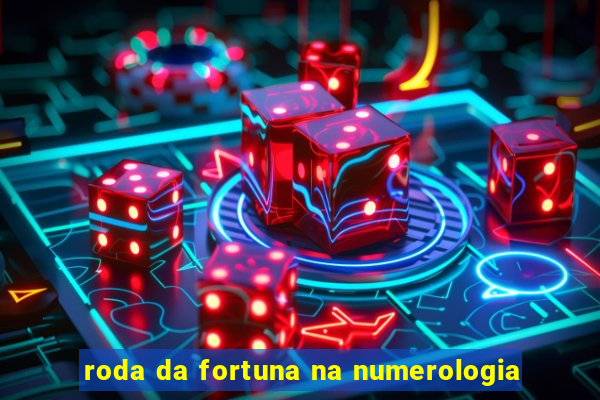 roda da fortuna na numerologia