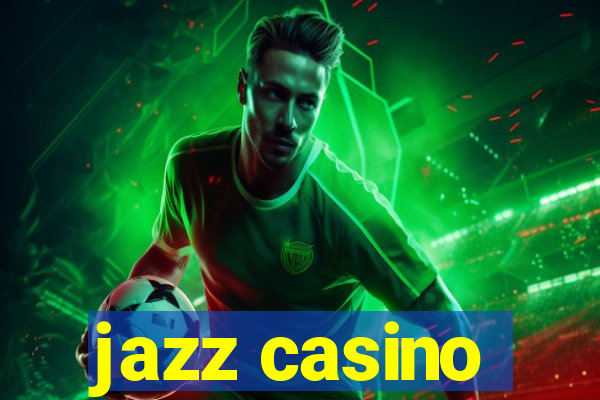 jazz casino