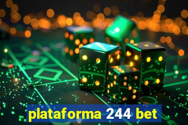 plataforma 244 bet