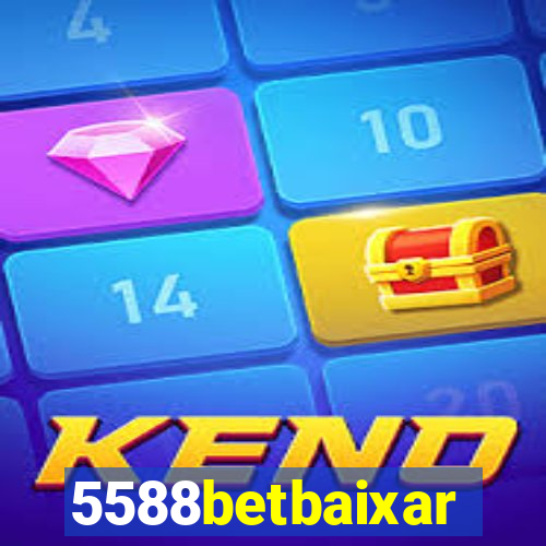 5588betbaixar