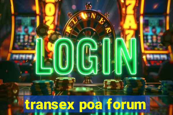 transex poa forum