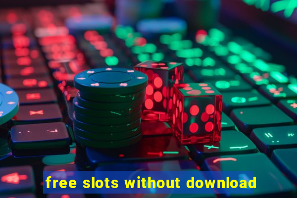 free slots without download