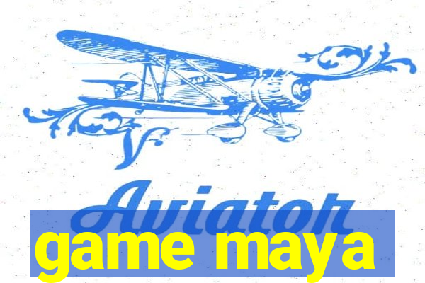 game maya