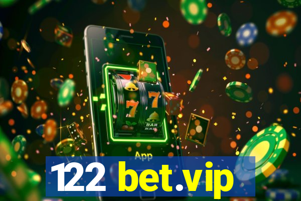 122 bet.vip