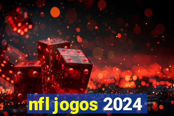 nfl jogos 2024