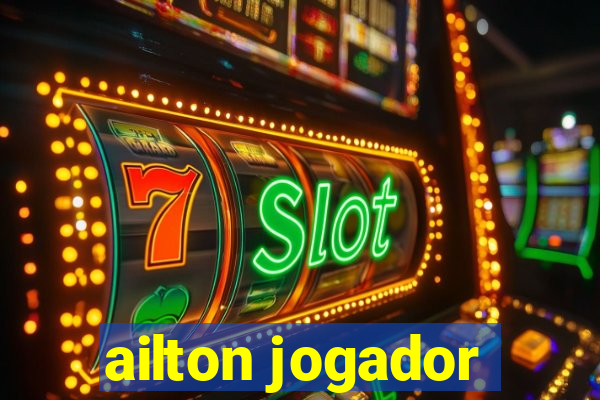 ailton jogador