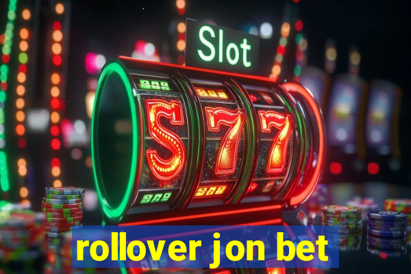 rollover jon bet