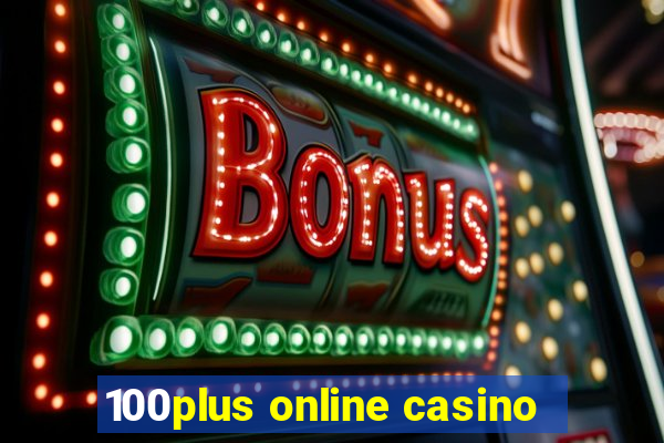 100plus online casino