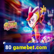 80 gamebet.com