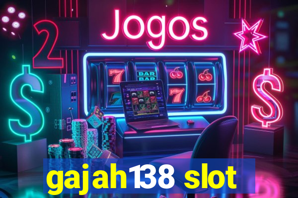 gajah138 slot