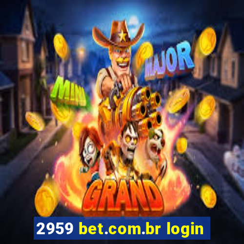 2959 bet.com.br login