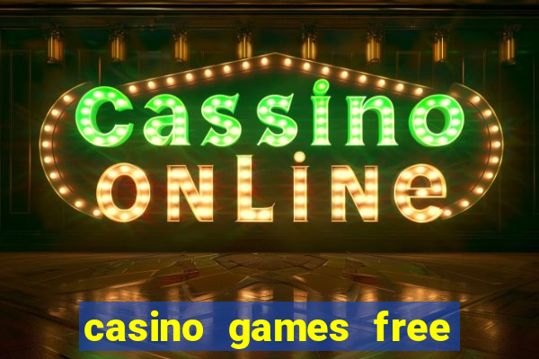 casino games free slot machine