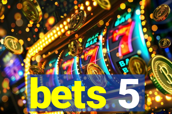 bets 5