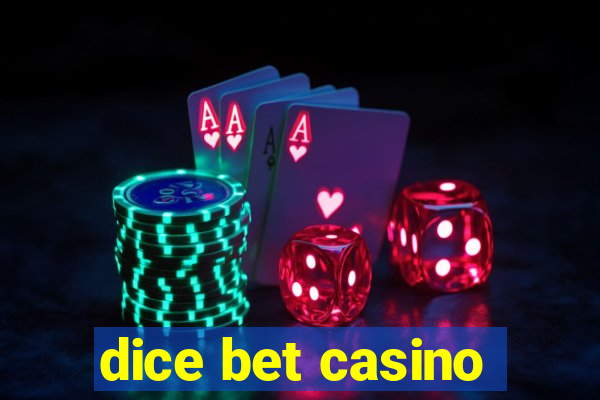 dice bet casino