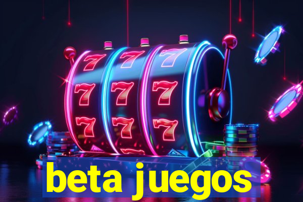 beta juegos