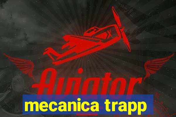 mecanica trapp