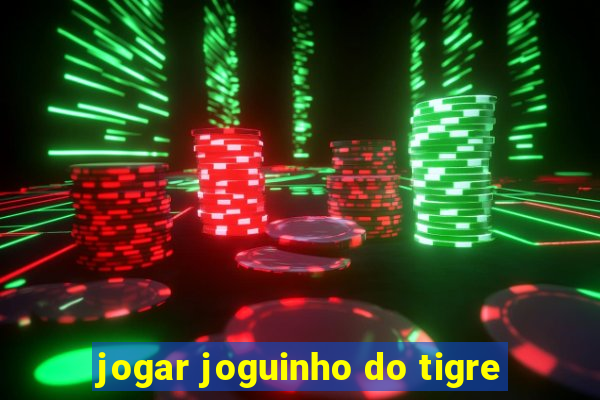 jogar joguinho do tigre