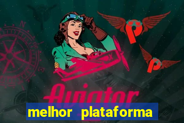 melhor plataforma de slots para ganhar dinheiro