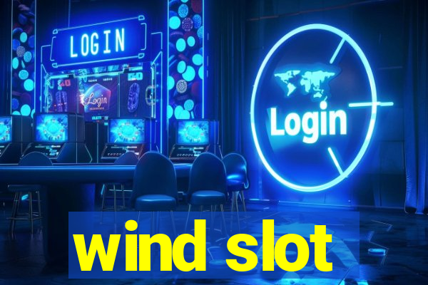 wind slot