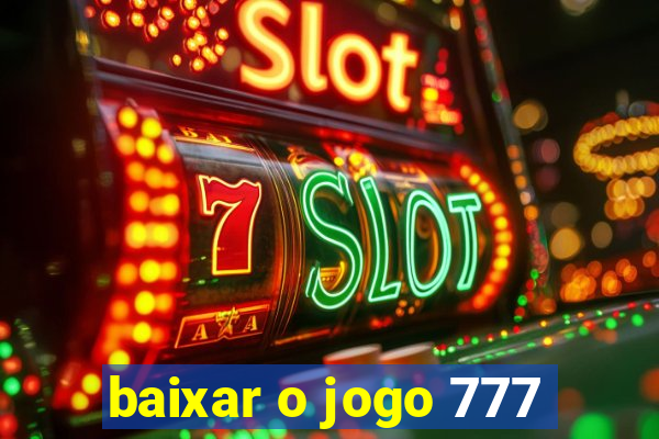 baixar o jogo 777