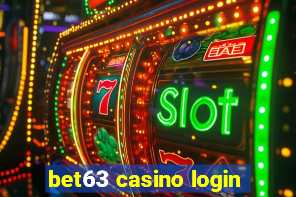 bet63 casino login