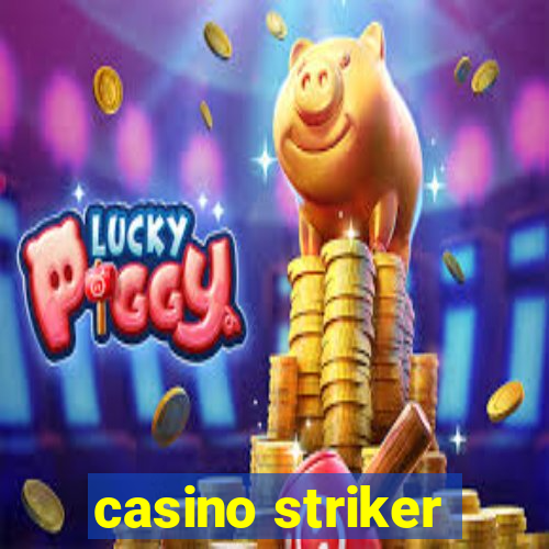 casino striker