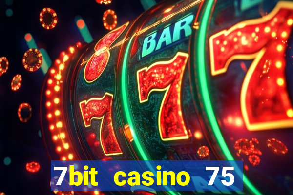 7bit casino 75 free spins