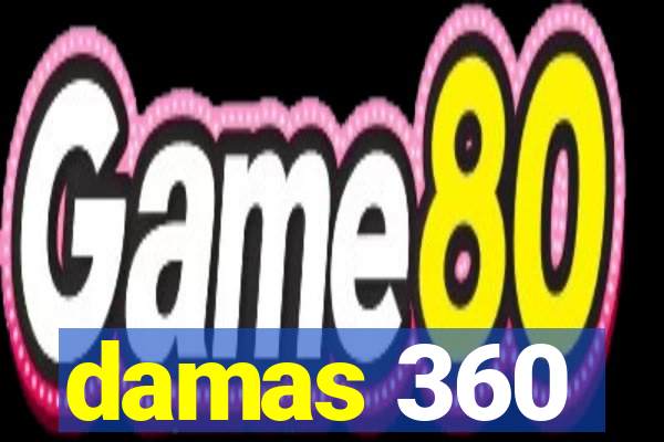 damas 360