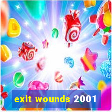 exit wounds 2001