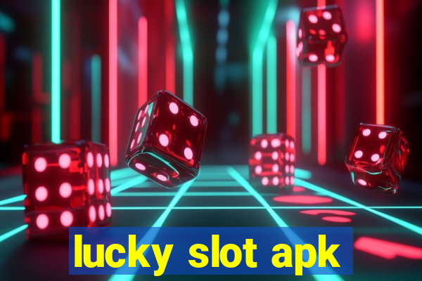 lucky slot apk