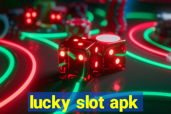 lucky slot apk