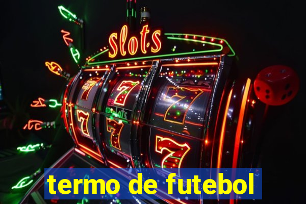 termo de futebol