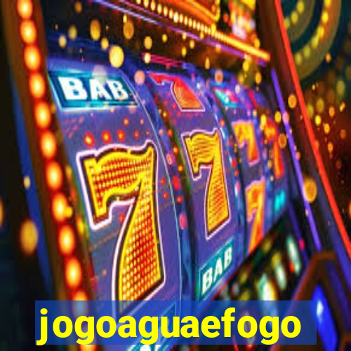 jogoaguaefogo